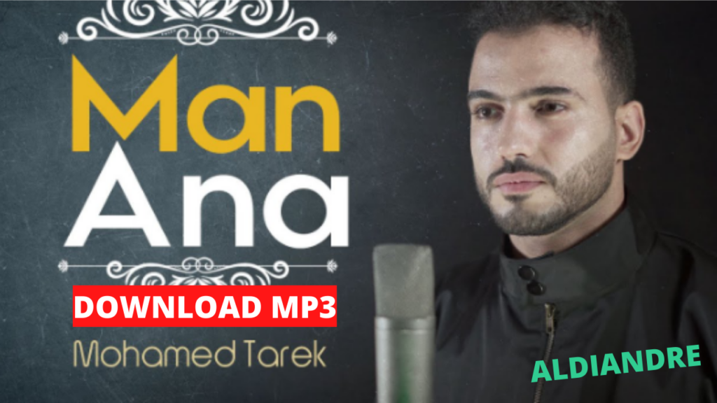Man Ana Mohamed Tarek MP3